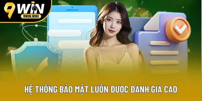 Hệ thống bảo mật luôn được đánh giá cao Hệ thống bảo mật luôn được đánh giá cao
