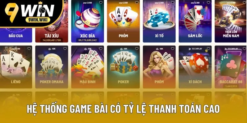 Hệ thống game bài có tỷ lệ thanh toán cao Hệ thống game bài có tỷ lệ thanh toán cao