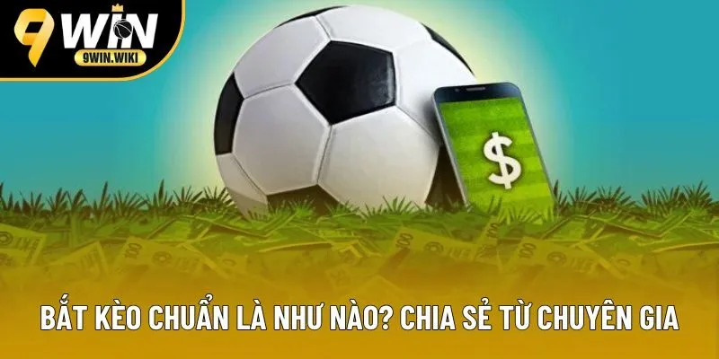 Bắt kèo chuẩn