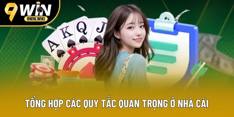 Tổng hợp các quy tắc quan trọng ở nhà cái Tổng hợp các quy tắc quan trọng ở nhà cái