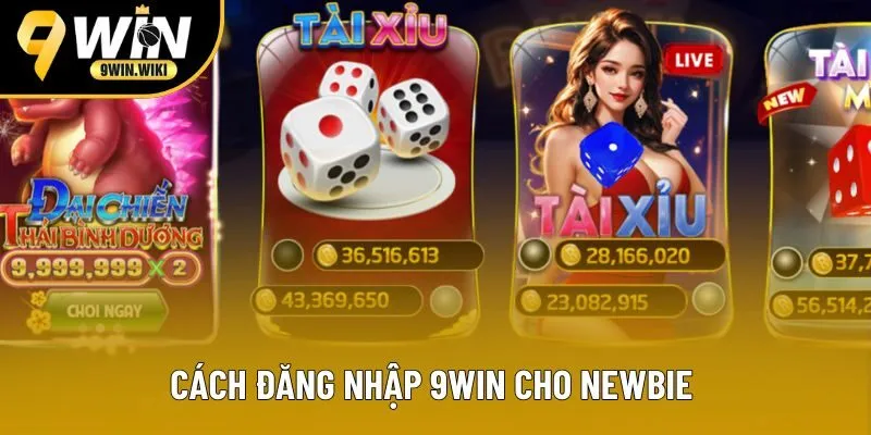 Cách đăng nhập 9win cho newbie Cách đăng nhập 9win cho newbie