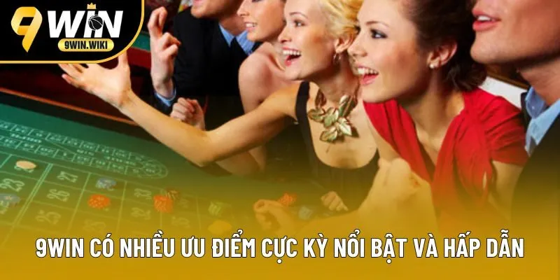 9win có nhiều ưu điểm cực kỳ nổi bật và hấp dẫn 9win có nhiều ưu điểm cực kỳ nổi bật và hấp dẫn