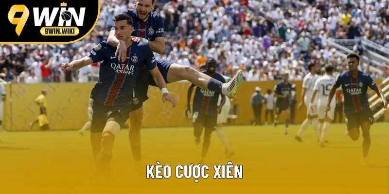 kèo cược xiên