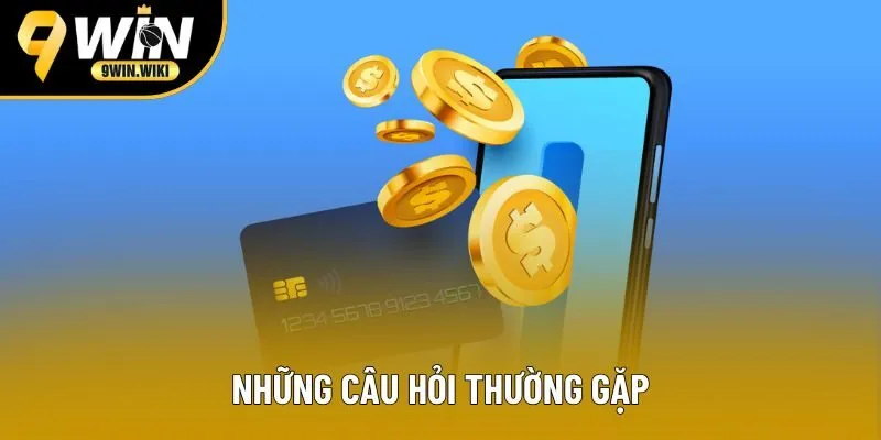 Những câu hỏi thường gặp Những câu hỏi thường gặp