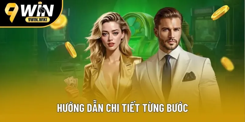 Hướng dẫn chi tiết từng bước Hướng dẫn chi tiết từng bước