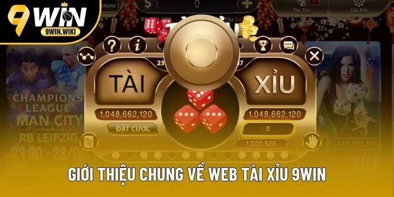 Giới thiệu sơ lược về trang web tài xỉu 9win Giới thiệu sơ lược về trang web tài xỉu 9win